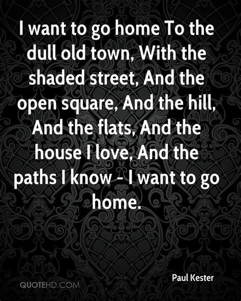 I Want To Go Home Quotes Quotesgram