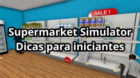 Dicas Para Iniciantes Supermarket Simulator Global Gamer Guide