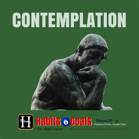 Contemplation S4 41 Habits 2 Goals Podcast Wmartin Grunburg