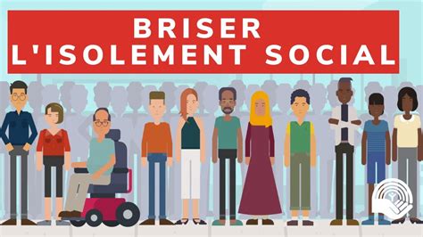 Briser L Isolement Social Youtube