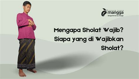 sholat wajib siapa   wajibkan sholat sarung mangga