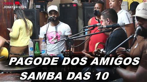 Pagode Dos Amigos Ao Vivo No Samba Das Youtube