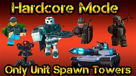 Only Unit Spawn Towers Hardcore Mode With Mercenary Base Roblox Tower