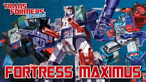 Transformers The Basics On Fortress Maximus Youtube