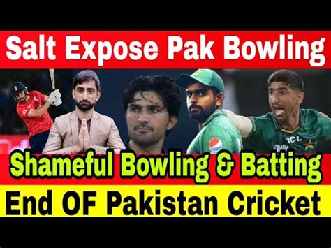 Philip Salt Expose Pakistani Bowling Pakistan Bowling Exposed