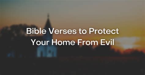 25 Bible Verses To Protect Your Home From Evil