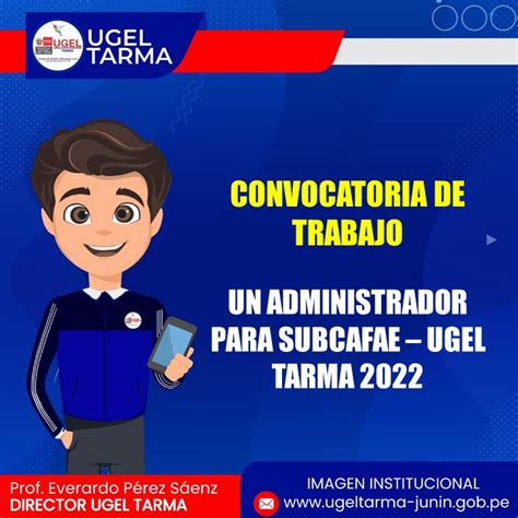 Convocatoria Se Requiere Un Administrador Para Subcafae Ugel Tarma