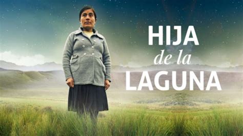 Hija De La Laguna Documental