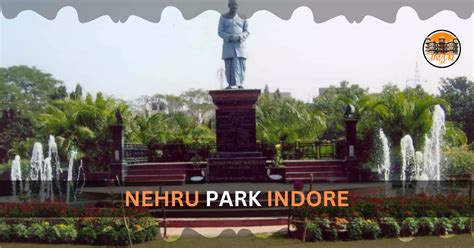 Nehru Park Indore Ticket Timing Location