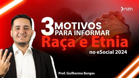 3 Motivos para informar Raça e Etnia no eSocial 2024 e Obrigatoriedades