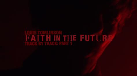 Louis Tomlinson Faith In The Future Track By Track Part 1 Youtube