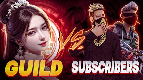 Guild Vs Subscriber Custom Free Fire Live Stream Playing With