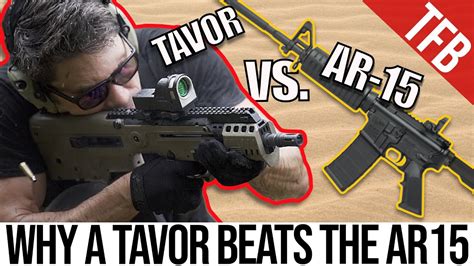 Reasons Why The Iwi Tavor Is Better Than The Ar Youtube