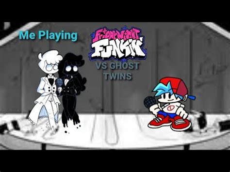 Me Playing FNF VS Ghost Twins YouTube