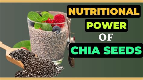 Unlocking The Nutritional Power Health Benefits Of Chia Seeds Youtube