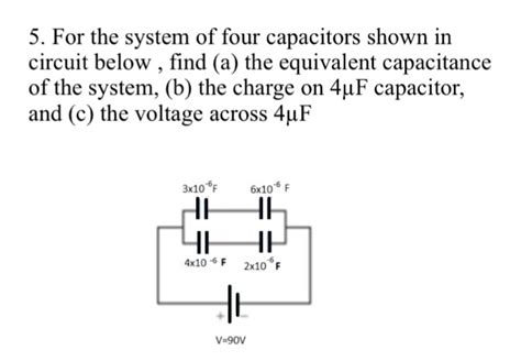 Solved For The System Of Four Capacitors Shown In Circuit Chegg