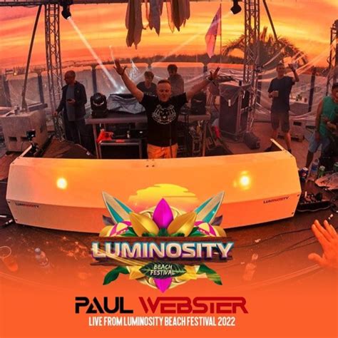 Stream Paul Webster Live At Luminosity Beach Festival By