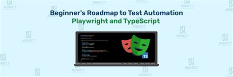 Beginners Roadmap To Test Automation Playwright And Typescript Made Simple Jignect