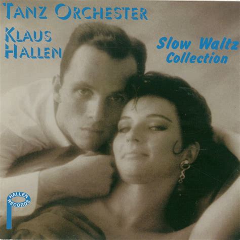 Tanz Orchester Klaus Hallen Songs List In Order Chosic