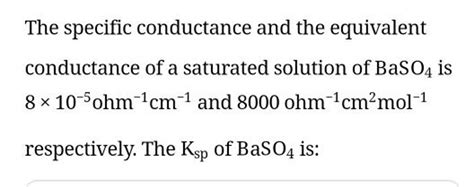 The Specific Conductance And The Equivalent Conductance Of A Saturated So