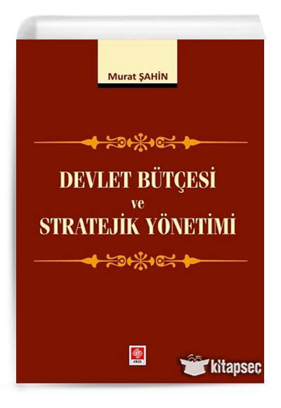 Devlet Bütçesi ve Stratejik Yönetimi Ekin Yayınları 9786258235807