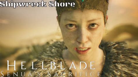 Hellblade Senuas Sacrifice Shipwreck Shore Ps4 Youtube