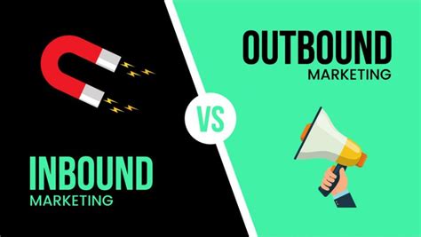 Inbound Marketing Vs Outbound Marketing ¿cuál Utilizar