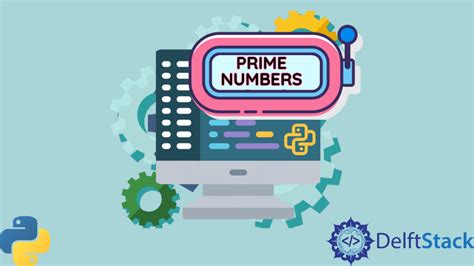 Generate A Random Prime Number In Python Delft Stack