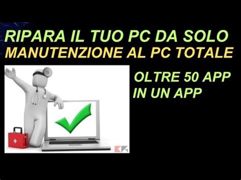 Un App Per Riparare Il Tuo Pc Da Solo Facile Da Usare Per La