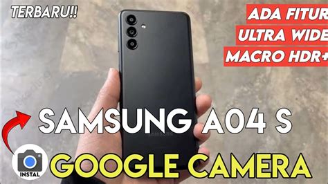 Tutorial Cara Pasang Gcam Terbaik Untuk Samsung Galaxy A S Gcam For