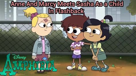 Anne And Marcy Meets Sasha As A Child In Flashback Amphibia Animatic