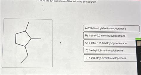 Solved 20 What Is The Iupac Name Of The Following Compound