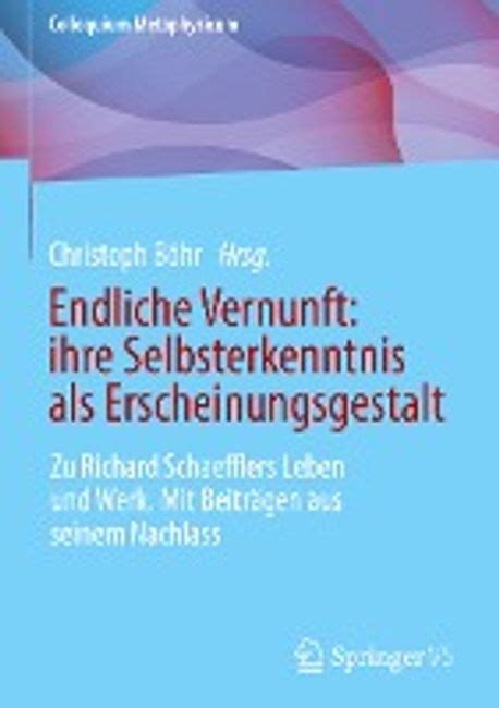 Endliche Vernunft Ihre Selbsterkenntnis Als Erscheinungsgestalt