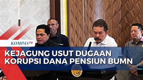 Video Kejagung Usut Kasus Dugaan Korupsi Dana Pensiun Di Bumn