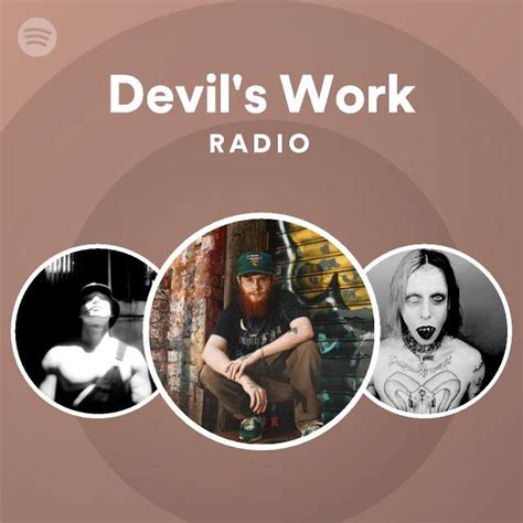 Devil S Work Radio Playlist By Spotify Spotify