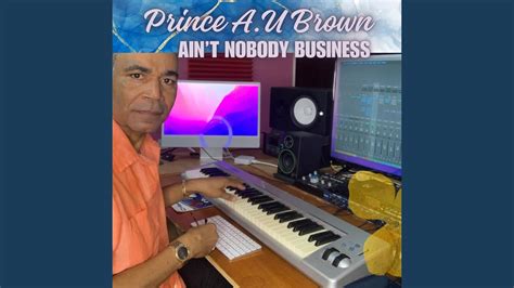 Ain T Nobody Business YouTube