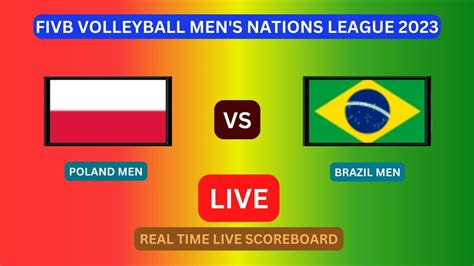 Poland Vs Brazil Live Score Update Today Vnl Fivb Volleyball Men S