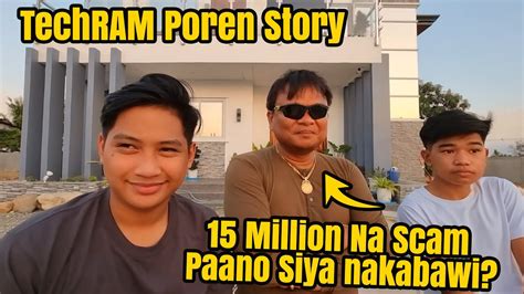 TechPoren Nagkwento Paano Siya Na Scam Ng 15 Million Pesos At Paano