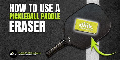 How And Why To Use A Pickleball Paddle Eraser