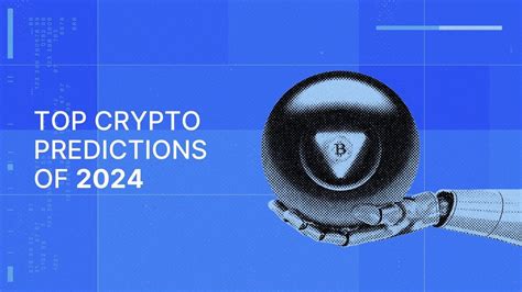 Top Crypto Predictions Of 2024 Guest Post Coinmarketcap