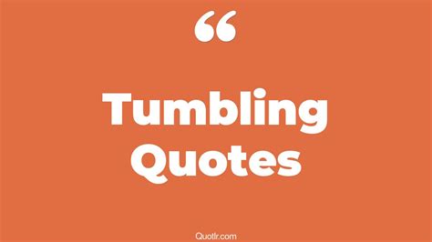 45 Promising Cheer Tumbling Quotes Tumbling Motivational All Comes