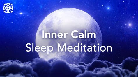 Guided Sleep Meditation For Inner Peace And A Calm Mind Youtube