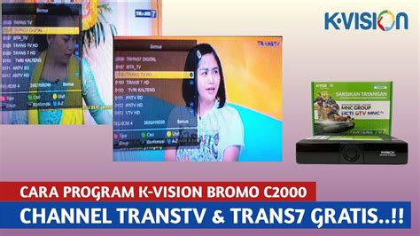 Cara Program Transtv Trans Di Receiver K Vision Bromo C Youtube