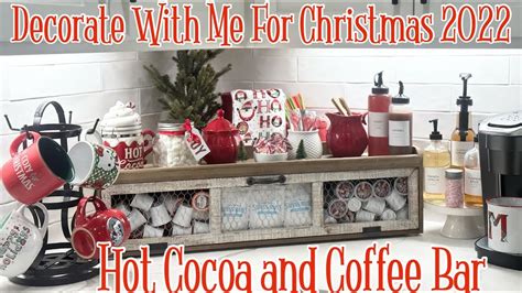 New Decorate With Me Christmas 2022 Hot Cocoa Coffee Bar Mrsjessi