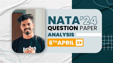 NATA 2024 QUESTION PAPER ANALYSIS NATA 6th APRIL NATA ARCHITECTURE