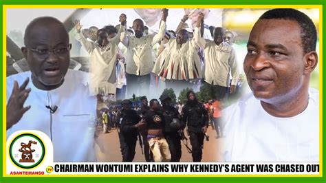 Chairman Wontumi Explains Why Kennedy Agyapong S Agent Was Chased Out