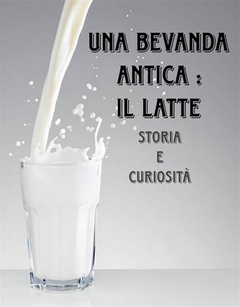 Una Bevanda Antica: Il Latte, Storia E Curiosità » AIFI