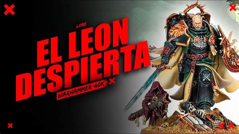 Lion El Jonson Despierta Segundo Primarca Leal Activo Warhammer