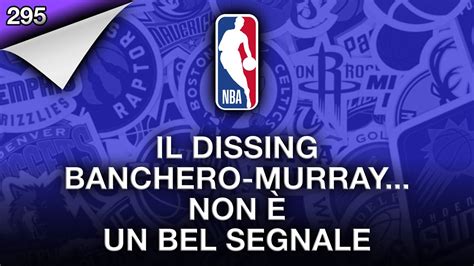 Il dissing Banchero Murray non è un bel segnale YouTube