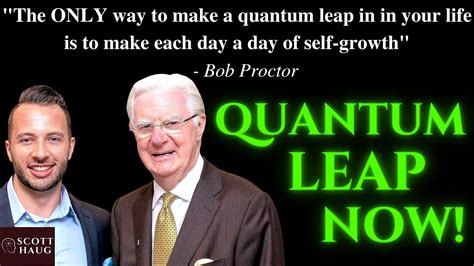 Bob Proctor This Is How You Can Quantum Leap Your Life Right Now Law